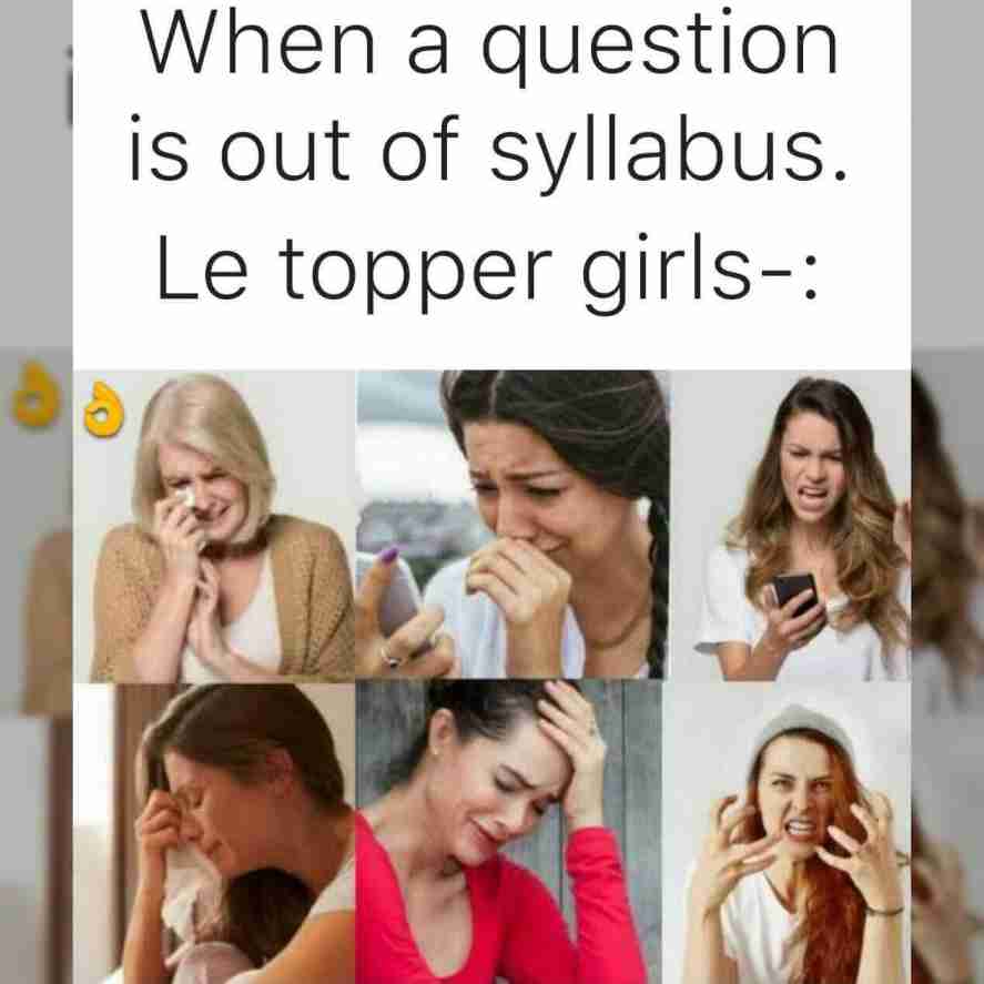Question is out of syllabus then topper girls best meme free image